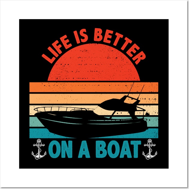 Life is Better on a Boat Captain Boater Boating Pontoon Wall Art by CardRingDesign